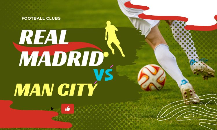 real madrid vs man city